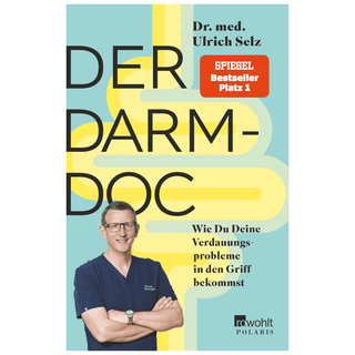 Der Darm-Doc: Wie Du Deine Verdauungsprobleme in den Griff bekommst!