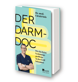 Der Darm-Doc: Wie Du Deine Verdauungsprobleme in den Griff bekommst!
